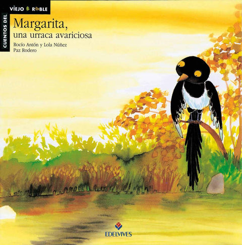  Margarita, un urraca avariciosa 