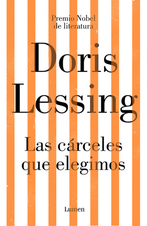  LAS CÁRCELES QUE ELEGIMOS 