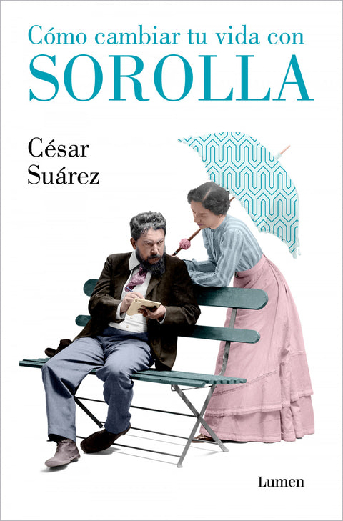  CÓMO CAMBIAR TU VIDA CON SOROLLA 