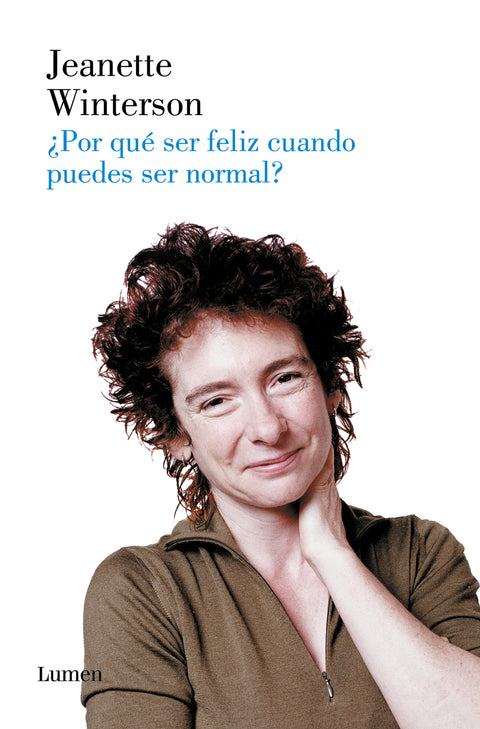  ¿Por qué ser feliz cuando puedes ser normal? 