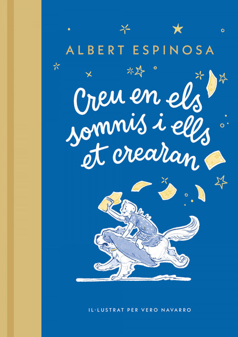  CREU EN ELS SOMNIS I ELLS ET CREARAN 