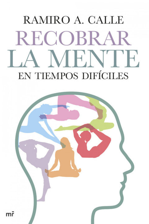  Recobrar la mente en tiempos difíciles 