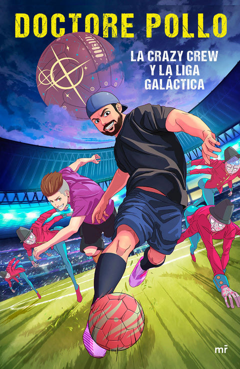 LA CRAZY CREW Y LA LIGA GALÁCTICA 