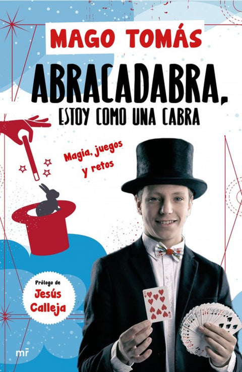  ABRA CADABRA, ESTOY COMO UNA CABRA 