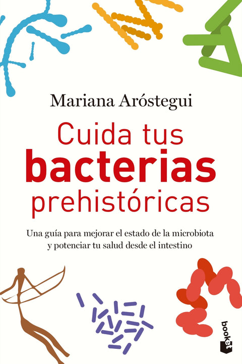  Cuida tus bacterias prehistóricas 