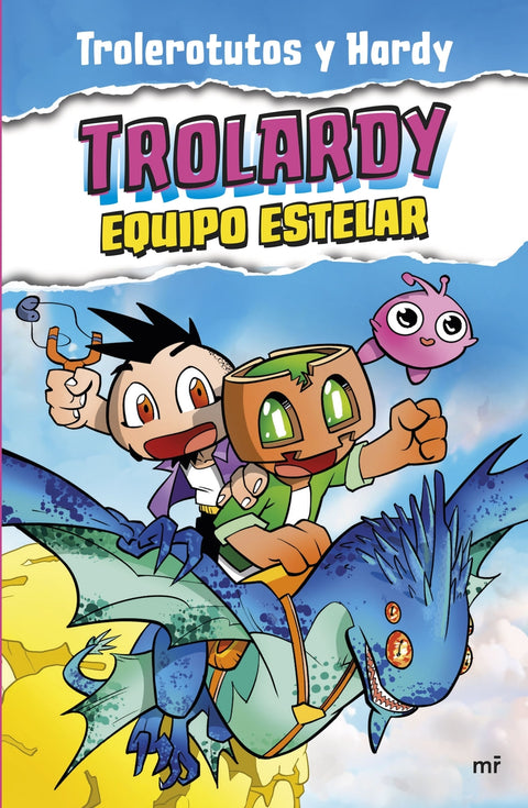  Trolardy 5. Equipo estelar 