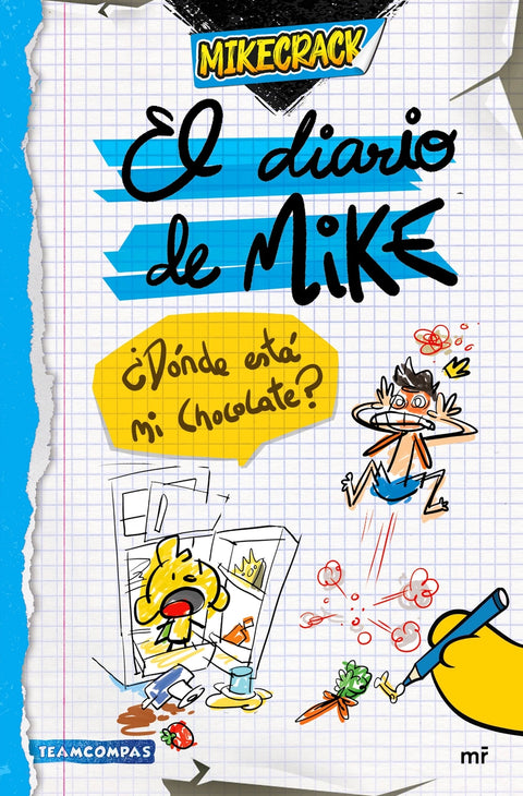  El diario de Mike. ¿Dónde está mi chocolate? 