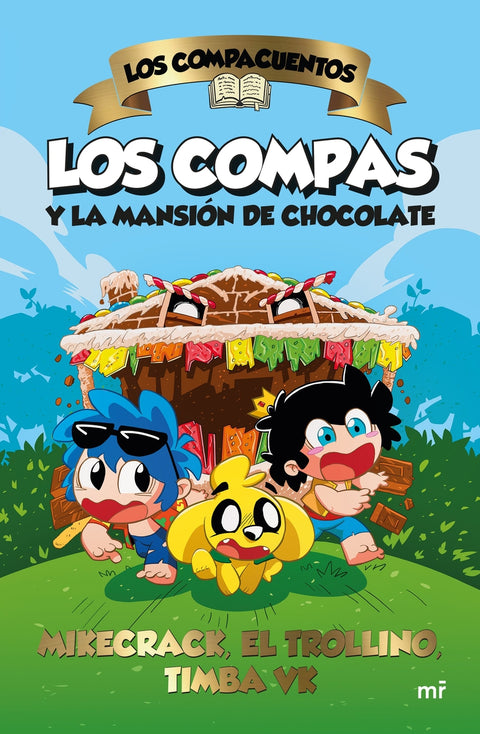  Los Compacuentos. Los Compas y la mansión de chocolate 
