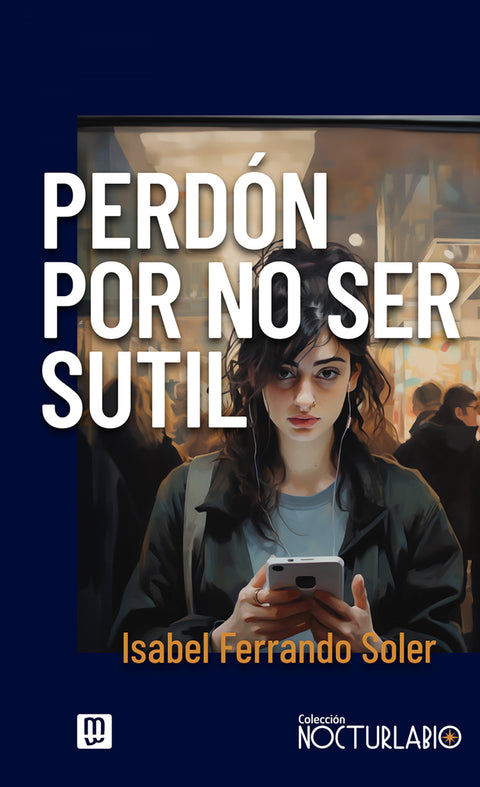  PERDÓN POR NO SER SUTIL 