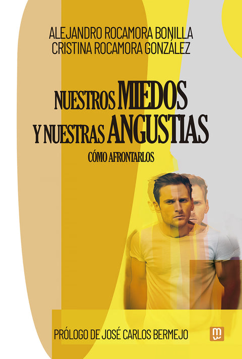  NUESTROS MIEDOS Y NUESTRAS ANGUSTIAS 