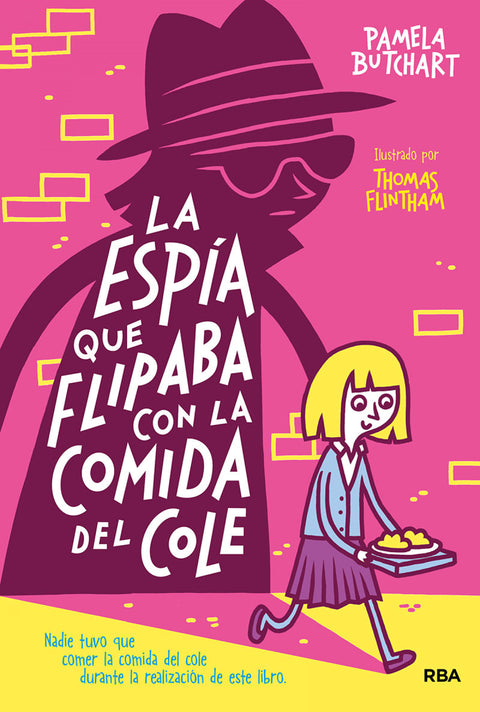  La espía que flipaba con la comida del cole 
