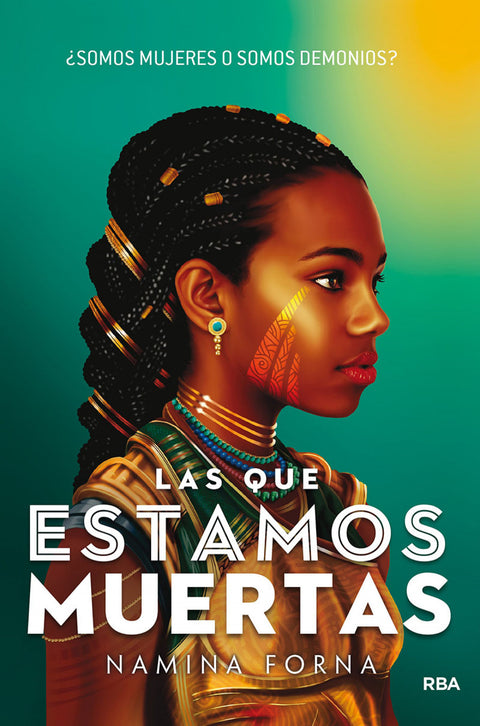  Las que estamos muertas. ¿Somos mujeres o somos demonios? 