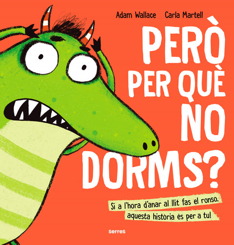  Pero per que non dorms? 
