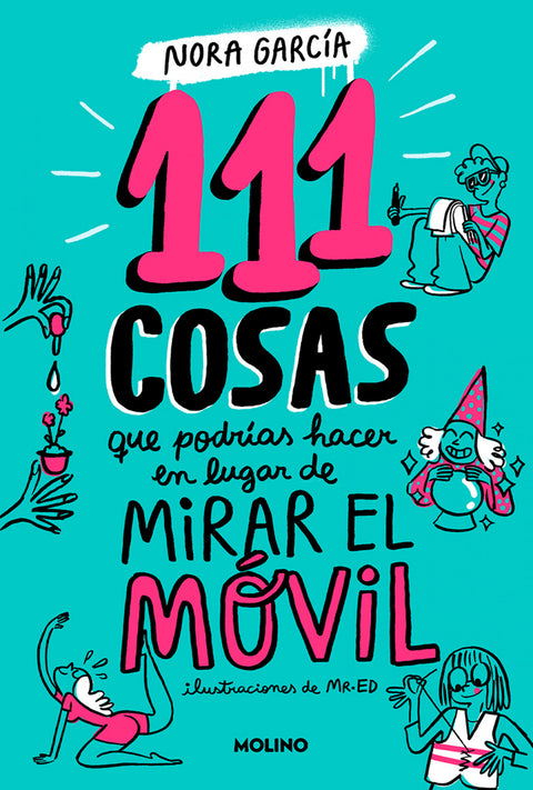  111 COSAS QUE PODRIAS HACER EN LUGAR DE MIRAR EL MOVIL 