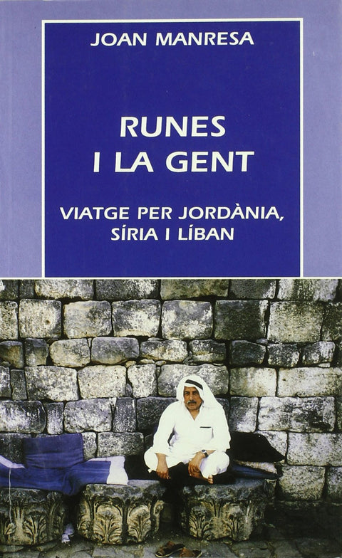  RUNES I LA GENT.VIATGE PER JORDANIA,SIRI 