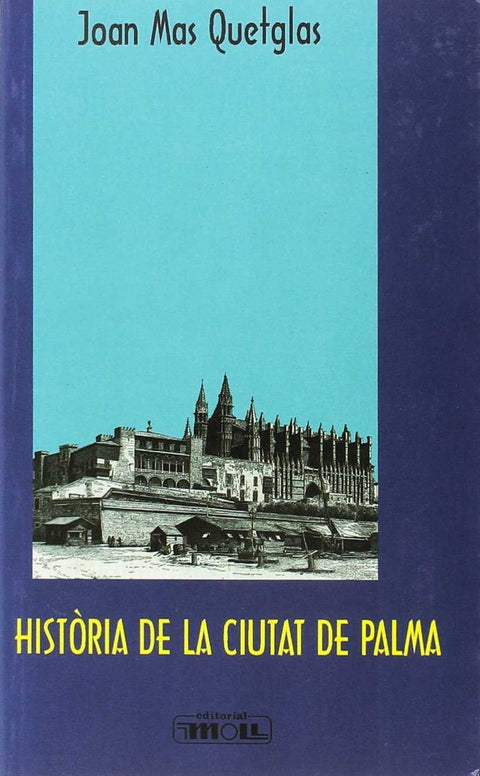  HISTORIA DE LA CIUTAT DE PALMA 