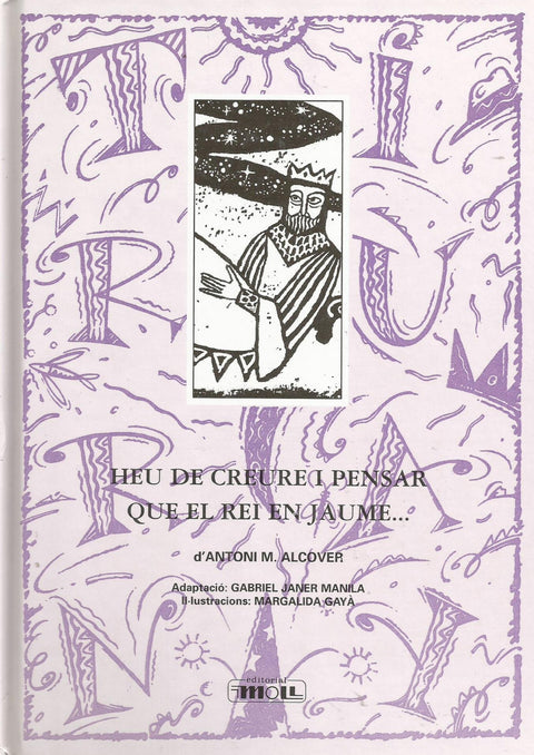  HEU DE CREURE I PENSAR QUE EL REI EN JAU 
