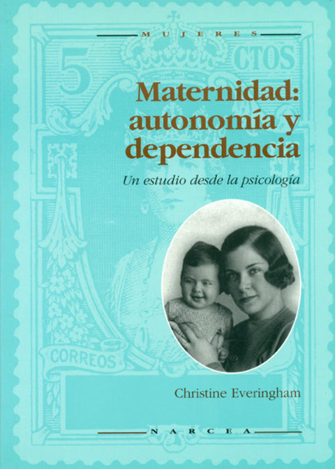  MATERNIDAD:AUTONOMIA Y DEPENDENCIA 