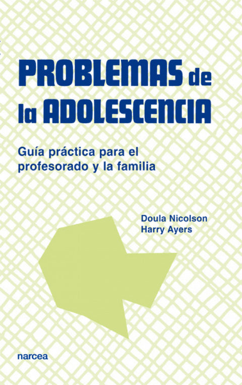  Problemas de adolescencia guía práctica del profesorado y familia 