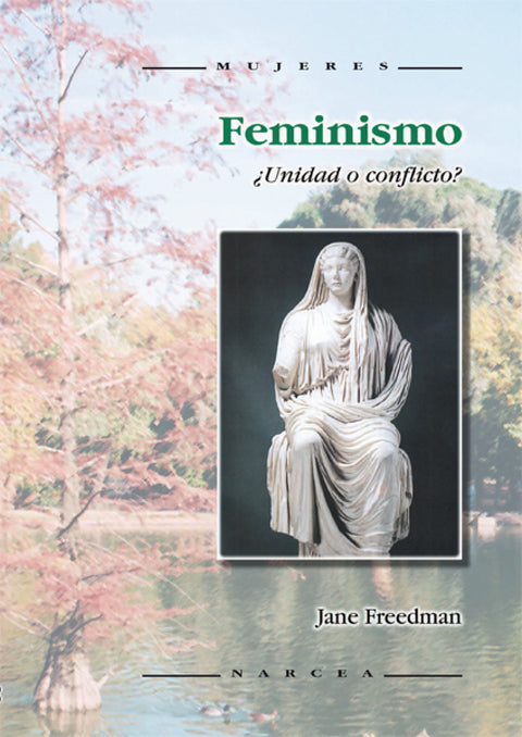  FEMINISMO. UNIDAD O CONFLICTO. 
