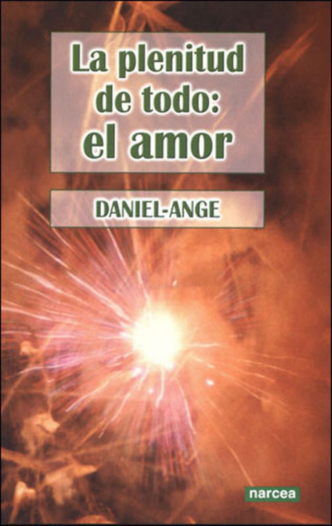  PLENITUD DE TODO: EL AMOR 