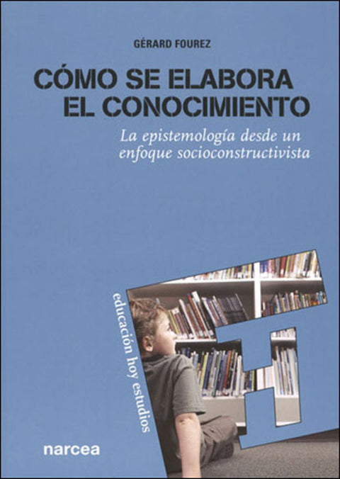  Cómo se elabora el conocimiento 