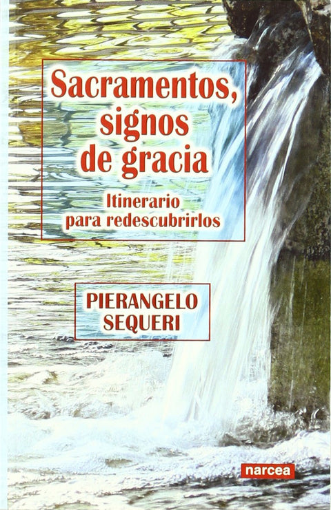  SACRAMENTOS, SIGNOS DE GRACIA 