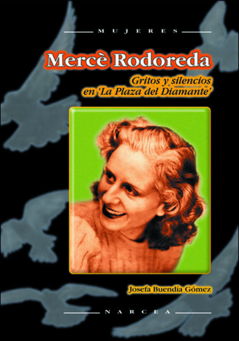  MERCE RODOREDA. GRITOS Y SILENCIOS 