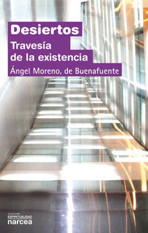  DESIERTOS. TRAVESIA DE LA EXISTENCIA 