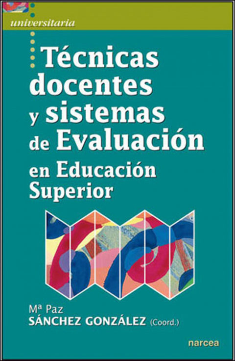  Técnicas docentes y sistemas de evaluación Educación Superior 