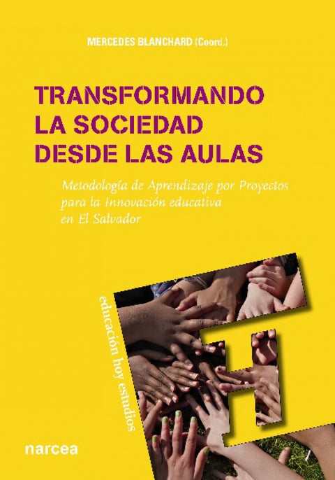  TRANSFORMANDO LA SOCIEDAD DESDE LAS AULAS 