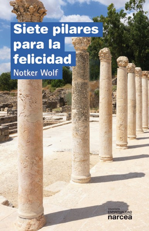  SIETE PILARES PARA LA FELICIDAD 