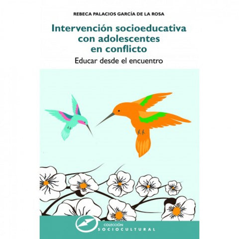  INTERVENCIÓN SOCIOEDUCATIVA CON ADOLESCENTES EN CONFLICTO 