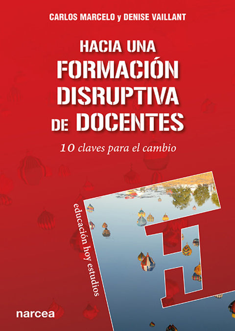  HACIA UNA FORMACION DISRUPTIVA DE DOCENTES 