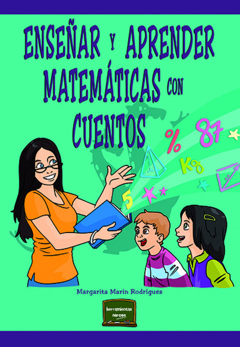  ENSEÑAR Y APRENDER MATEMÁTICAS CON CUENTOS 
