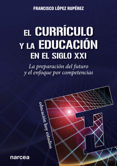  El currículo y la educación en el siglo XXI 