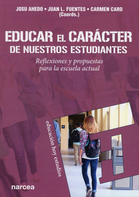  Educar el carácter de nuestros estudiantes 