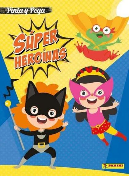  PINTA Y PEGA SUPER HEROINAS 