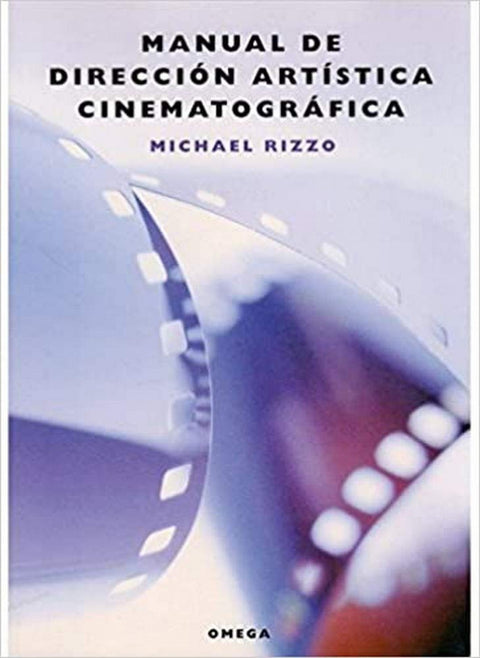 MANUAL DE DIRECCIÓN ARTÍSTICA CINEMATOGRÁFICA 
