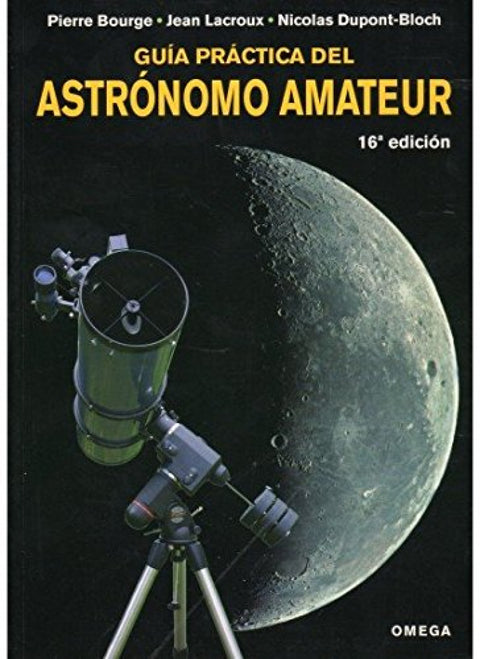  GUÍA PRACTICA DEL ASTRÓNOMO AMATEUR 