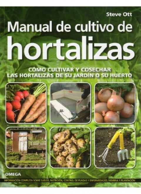  MANUAL DE CULTIVO DE HORTALIZAS 