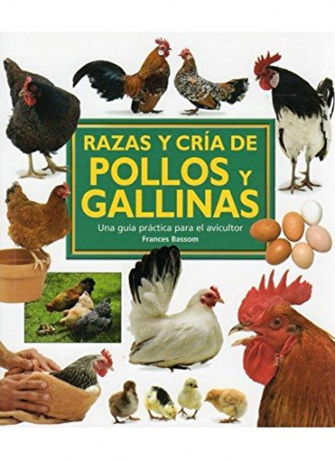  RAZAS Y CRIA DE POLLOS Y GALLINAS 