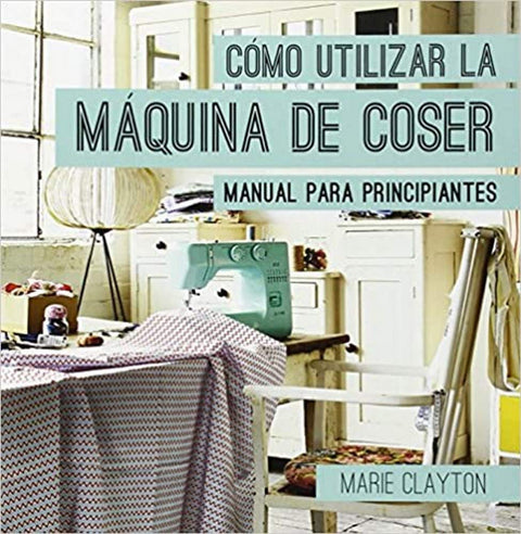  Cómo utilizar la máquina de coser 