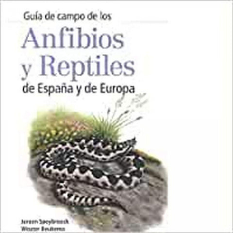  GUÍA DE CAMPO DE LOS ANFIBIOS Y REPTILES DE ESPAÑA Y EUROPA 