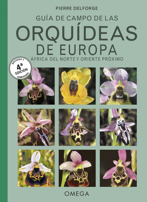  GUIA DE CAMPO DE LAS ORQUIDEAS DE EUROPA, AFRICA DEL NORTE Y ORIENTE PROXIMO 