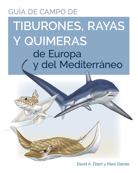  Guia de campo de los tiburones,rayas y quimeras de europa 