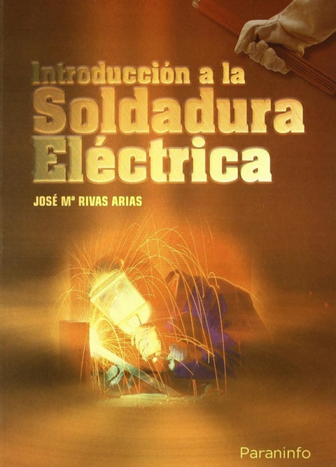  INTRODUCCION A LA SOLDADURA ELECTRICA 