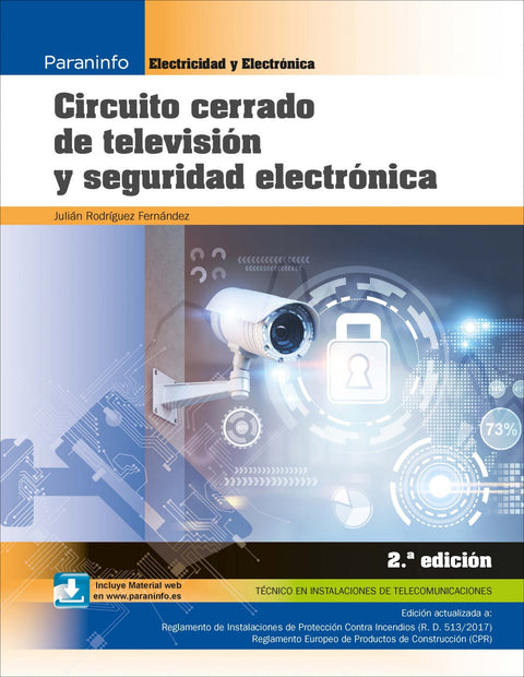  CIRCUITO CERRADO DE TELEVISIÓN Y SEGURIDAD ELECTRÓNICA (2ªED) 