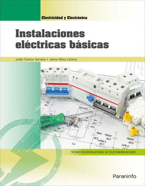  INSTALACIONES ELÉCTRICAS BÁSICAS. GRADO MEDIO 