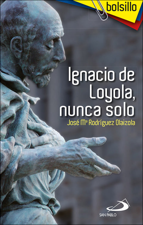  Ignacio de Loyola, nunca solo 